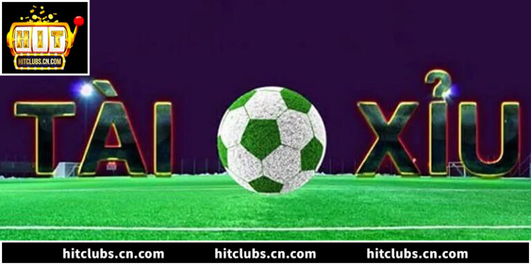 Giải Mã Kèo Tài Xỉu 2.5 Và Bí Mật Dụ Cược Từ Nhà Cái Hitclub